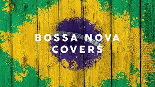 Bossa Nova Covers 2021  Cool Music [upl. by Enninaej]