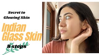 Indian Glass Skin Ritual  8 Easy steps at Home for a Glowing Radiant Skin [upl. by Olathe948]