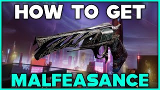 DESTINY 2 How To Get MALFEASANCE Exotic Hand Cannon [upl. by Attiuqaj]