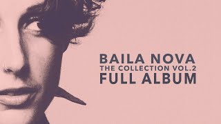 Baila Nova  The NOVA Collection Vol 2  Full album 2 Bossa nova [upl. by Ellevart]