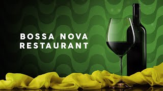 Bossa Nova Restaurant  Cool Music [upl. by Jacenta]