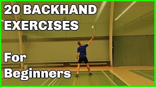 Badminton  20 Backhand Exercises for beginners [upl. by Mattland251]