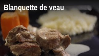 Recette de la blanquette de veau [upl. by Harrus808]