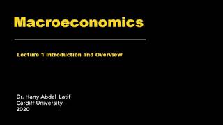 Macroeconomics Lecture 1 Introduction and Overview [upl. by Kris127]