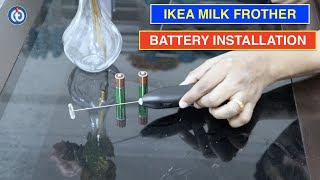 IKEA Milk Frother Battery Installation Procedure [upl. by Trow]