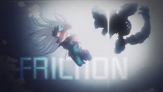 Boku No Hero Academia AMV Friction [upl. by Ahsieuqal]