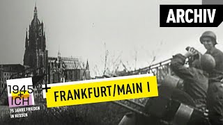 Frankfurt aM 1  1945 und ich  Archivmaterial [upl. by Slohcin]