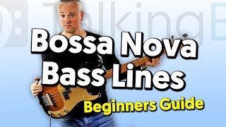 Bossa Nova Bass Lines A Beginners Guide [upl. by Inttirb]