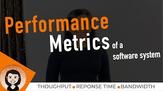 Performance Metrics  System Design Tutorials  Lecture 14  2020 [upl. by Anaujd308]