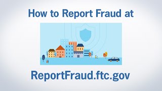 How to Report Fraud at ReportFraudftcgov  Federal Trade Commission [upl. by Nylcsoj275]