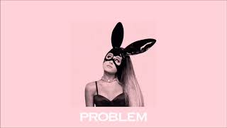 Ariana Grande  Problem slowed amp reverb [upl. by Anidam]