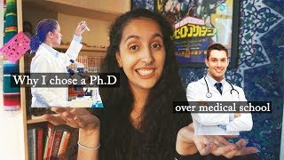 Why I chose a PhD over medical school [upl. by Kilam]