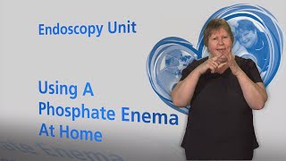 Using A Phosphate Enema At Home Information Leaflet  BSL [upl. by Ahsei]