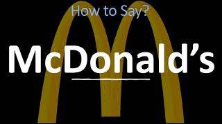 How to Pronounce McDonald’s CORRECTLY [upl. by Morgun834]