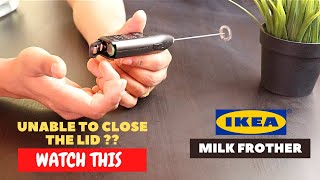 IKEA Milk Frother Battery Installation and Trick To Close the Lid [upl. by Illib]