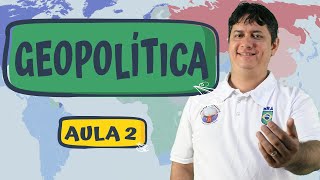 GEOPOLÍTICA  AULA 2 [upl. by Wilow1]