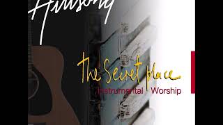 THE SECRET PLACE HILLSONG INSTRUMENTAL [upl. by Yssirk]