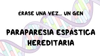 Paraparesia espástica hereditaria  Vídeo explicativo [upl. by Noimad]