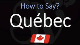 How to Pronounce Québec CORRECTLY French amp English Pronunciation [upl. by Eenaej]