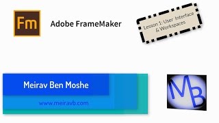 FrameMaker Lesson 1 User Interface amp Workspaces [upl. by Friedman324]