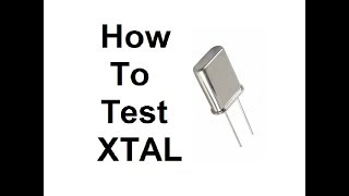 How to test a Crystal XTAL using Oscilloscope and Function generator [upl. by Eart]