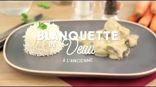 Recette de la blanquette de Veau à lancienne  CuisineAZ [upl. by Grimaldi]