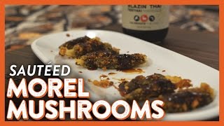 Sautéed Morel Mushrooms  Legendary Recipe [upl. by Ramo]