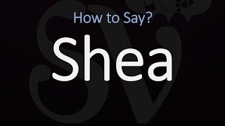 How to Pronounce Shea CORRECTLY [upl. by Enoj]