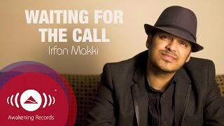 Irfan Makki  Waiting For The Call  Official Lyric Video [upl. by Arelc]