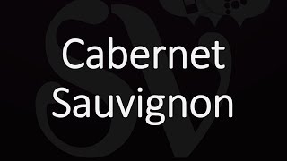 How to Pronounce Cabernet Sauvignon [upl. by Nyliram131]