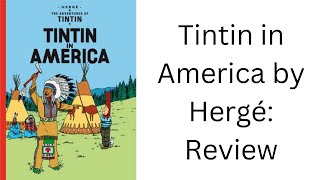 Tintin in America by Hergé Review [upl. by Astri723]