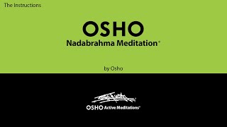 OSHO NADABRAHMA MEDITATION OSHO Active Meditations [upl. by Yemaj]