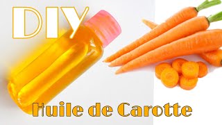 DIY  HUILE DE CAROTTE MAISON [upl. by Sweet]