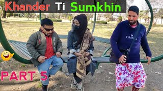 Khander Ti Sumkhin  PART 5  Kashmiri Drama [upl. by Thorvald]